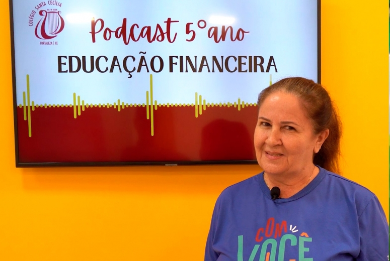 Podcast Educação Financeira - 5º ano EF Podcast Educação Financeira - 5º ano EF